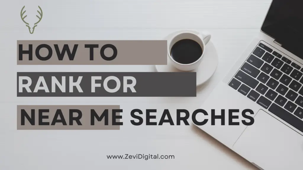 How to Rank for Near Me Searches