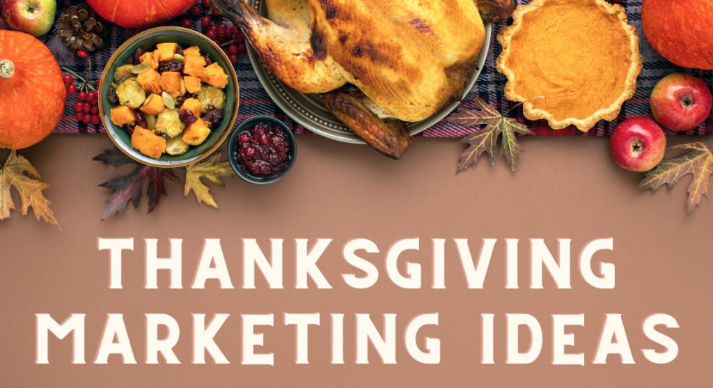 thanksgiving marketing ideas